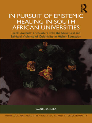 cover image of In Pursuit of Epistemic Healing in South African Universities